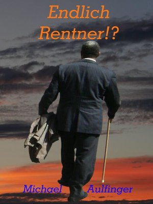 cover image of Endlich Rentner!?
